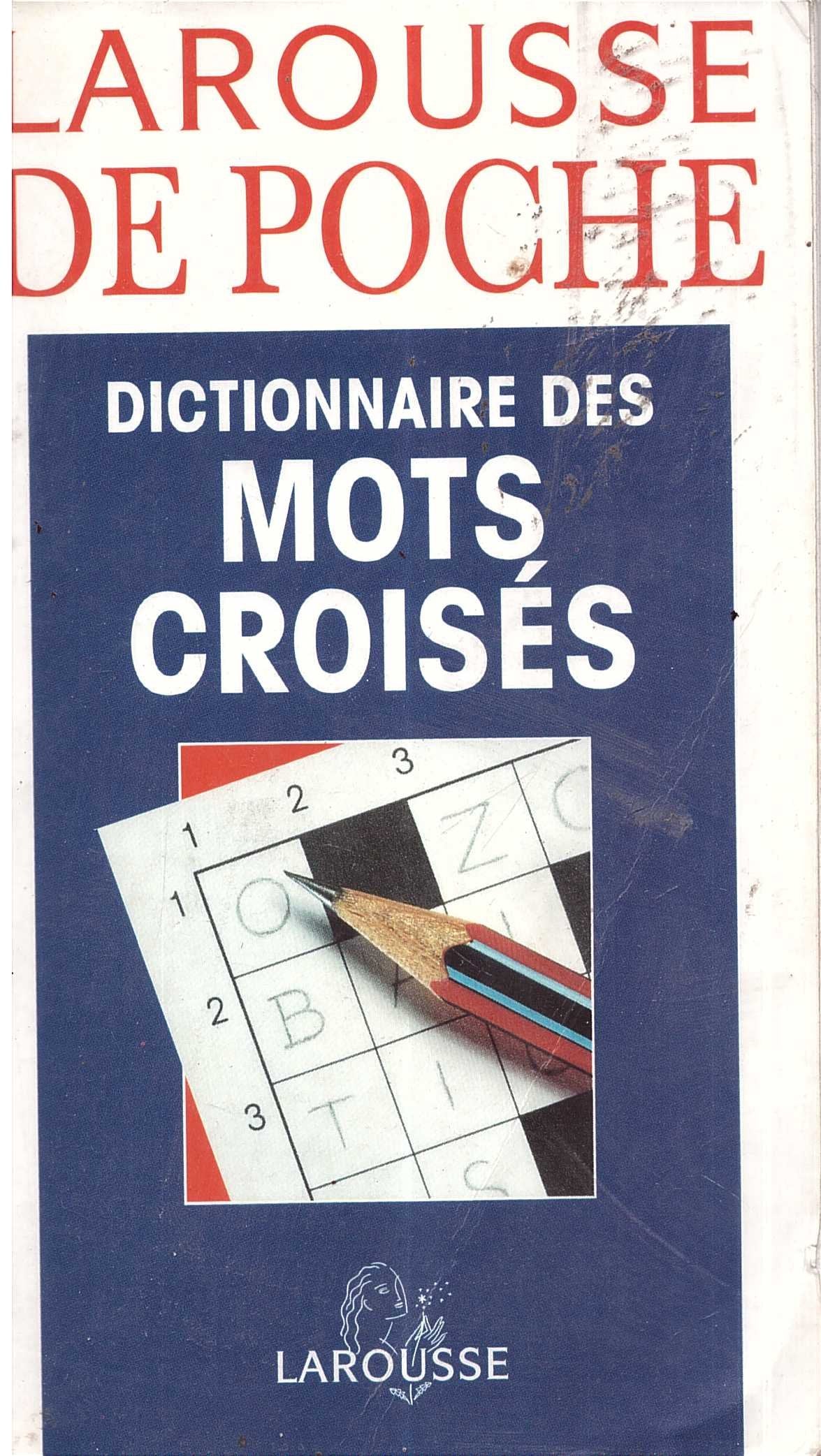 Dictionnaire des mots croisés...: Classement direct... classement inverse book