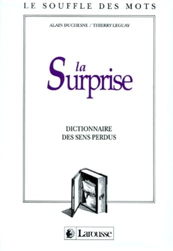 La Surprise. Dictionnaire Des Sens Perdus Books