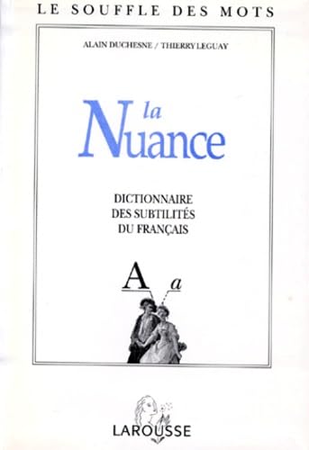 La Nuance. Dictionnaire Des Subtilites Du Francais Books