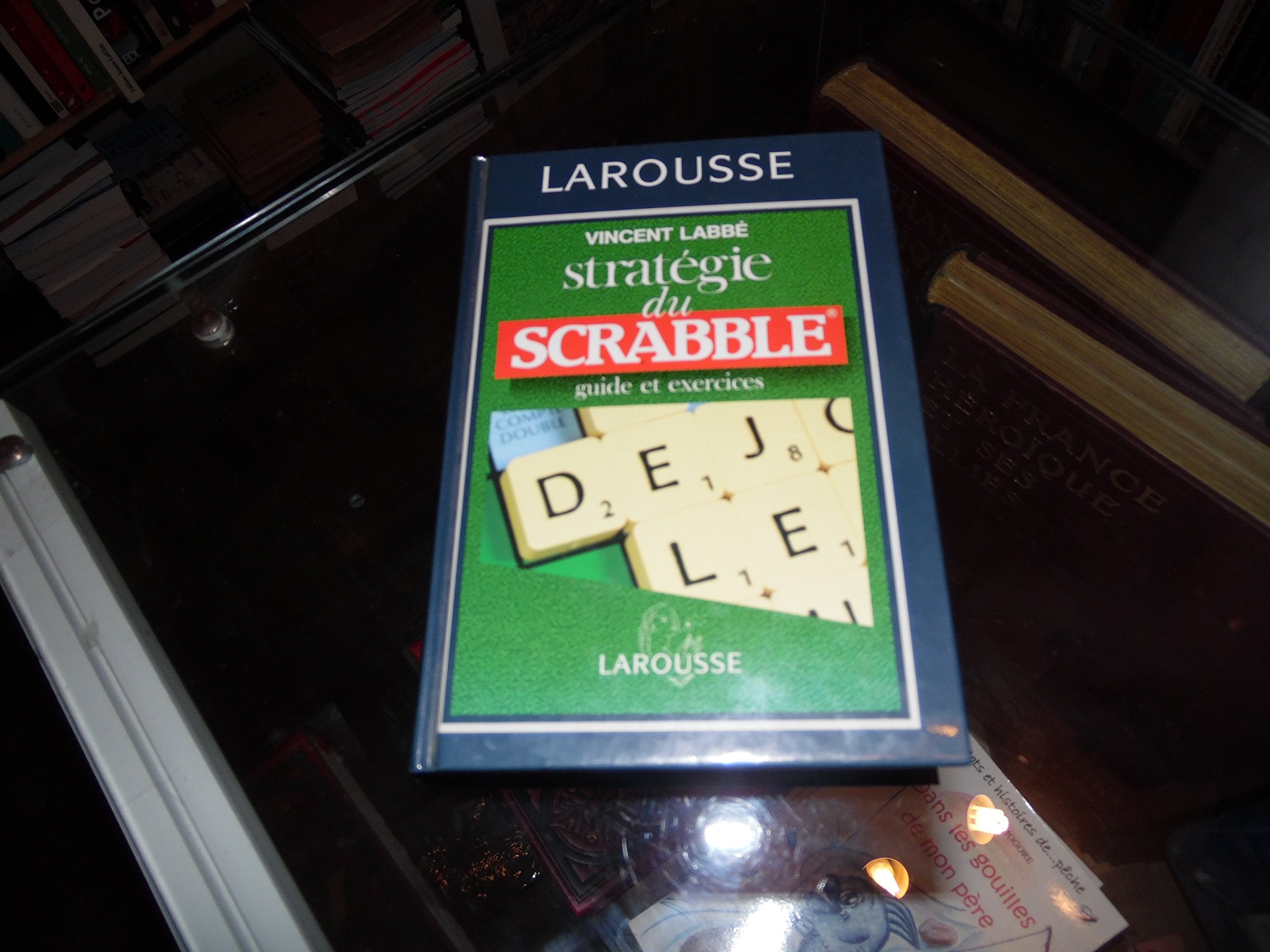 Stratégie du Scrabble: Conforme à "L'officiel du Scrabble" Books