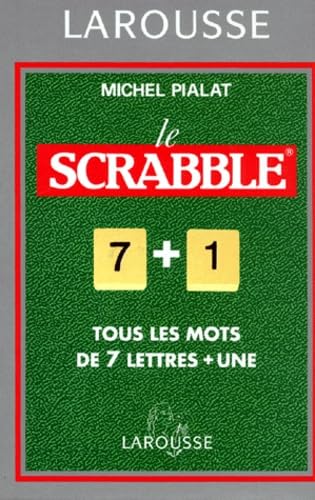 Le Scrabble 7+1. Tous Les Mots De 7 Lettres + Une, Conforme A L'Officiel Du Scrabble Books