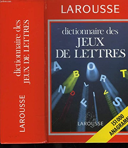 Dictionnaire des jeux de lettres: 151 000 anagrammes Books