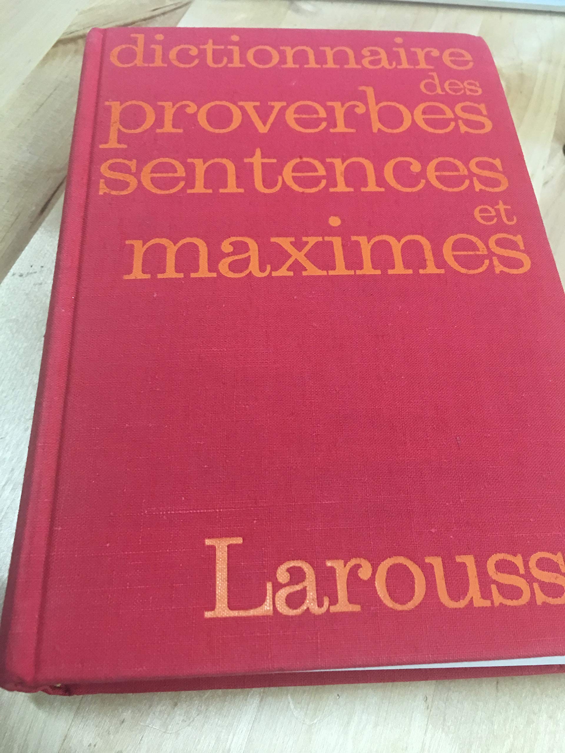 Dictionnaires De Langage Larousse: Dictionnaire DES Proverbes, Sentences Et Maximes Learning & Reference