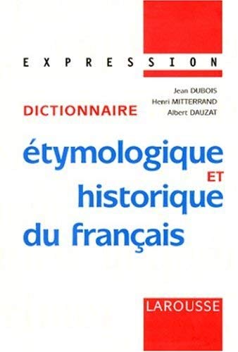 Dictionnaire Etymologique Et Historique Du Francais Learning & Reference