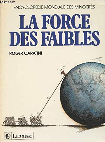 La force des faibles : encyclopédie mondiale des minorites (Scopie) Leisure & Fun