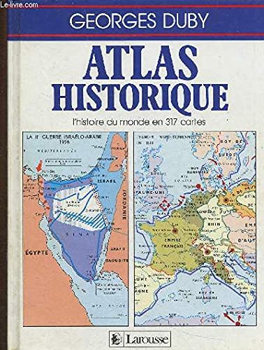 Atlas historique: L'histoire du monde en 317 cartes Books
