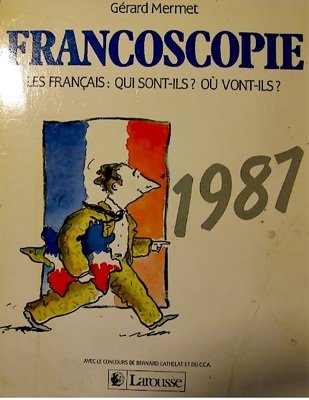 Francoscopie : les français, qui sont-ils ? ou vont-ils ? book