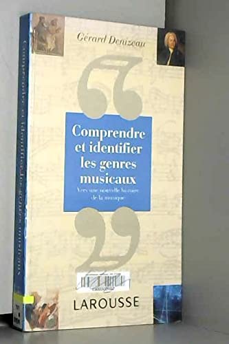 Comprendre Et Identifier Les Genres Musicaux. Vers Une Nouvelle Histoire De La Musique Books