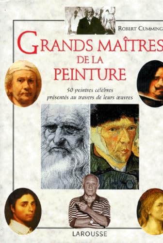 Grands Maitres De La Peinture. 50 Peintres Celebres Presentes Au Travers De Leurs Oeuvres Books