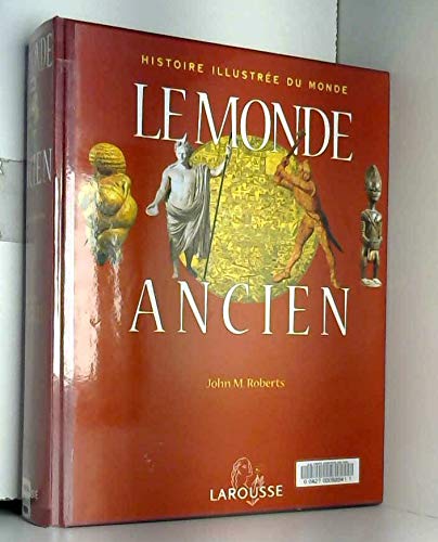 Histoire Illustree Du Monde. Volume 1, Le Monde Ancien Books