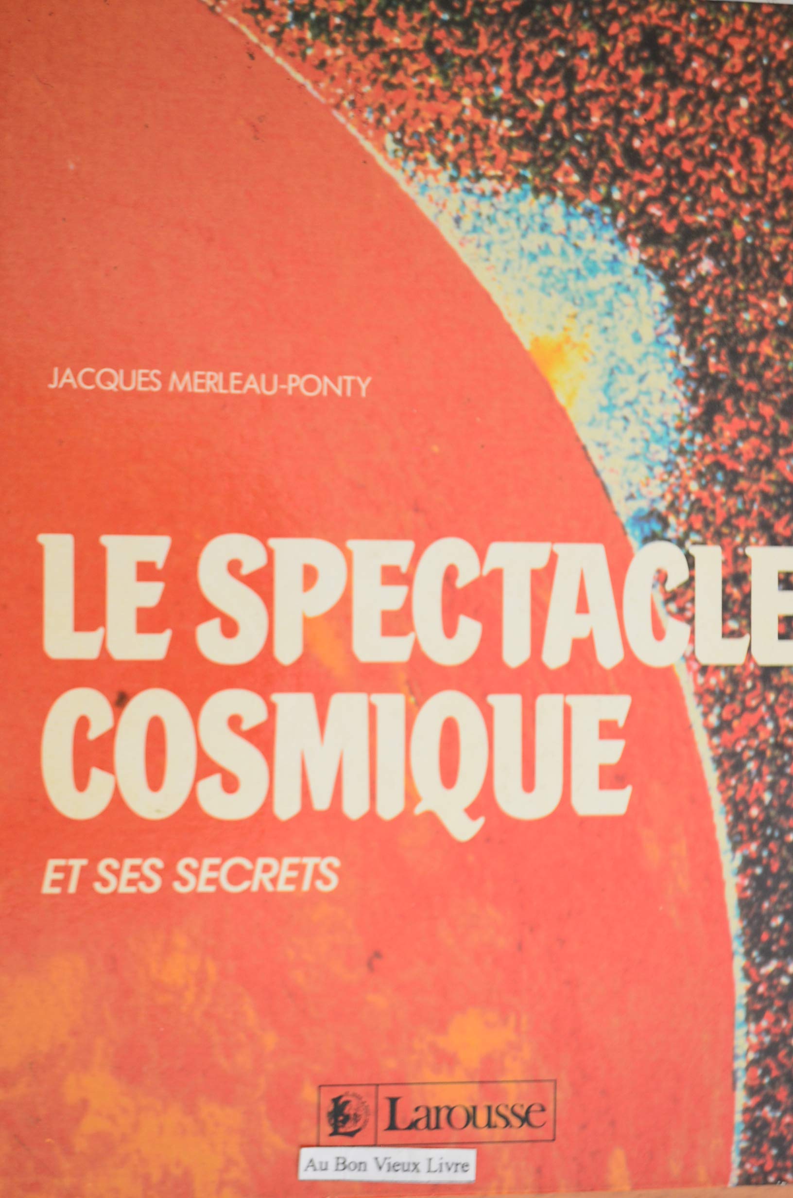 Le Spectacle cosmique et ses secrets Books