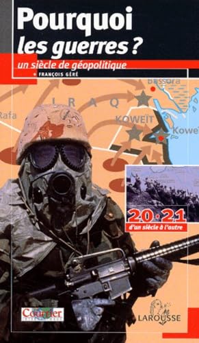 Pourquoi Les Guerres ? Un Siecle De Geopolitique Books