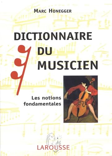 Dictionnaire Du Musicien. Les Notions Fondamentales Books