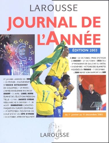 Journal De L'Annee (Du 1er Janvier Au 31 Decembre 2002). Edition 2003 Books