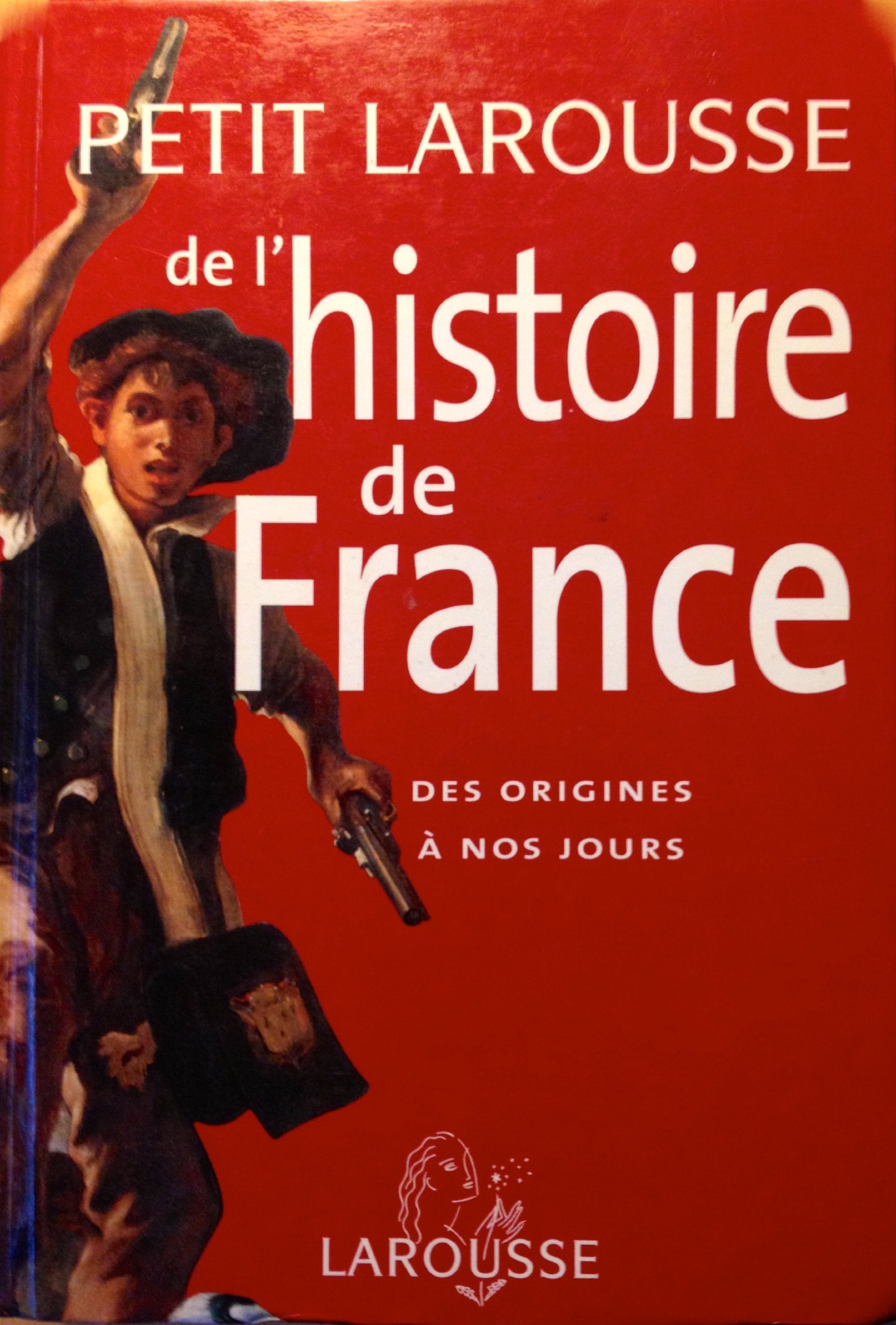 Petit Larousse de l'histoire de France Books