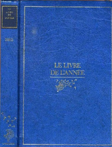 LE LIVRE DE L'ANNEE, 2003, DU 1er JANVIER AU 31 DECEMBRE 2002 book