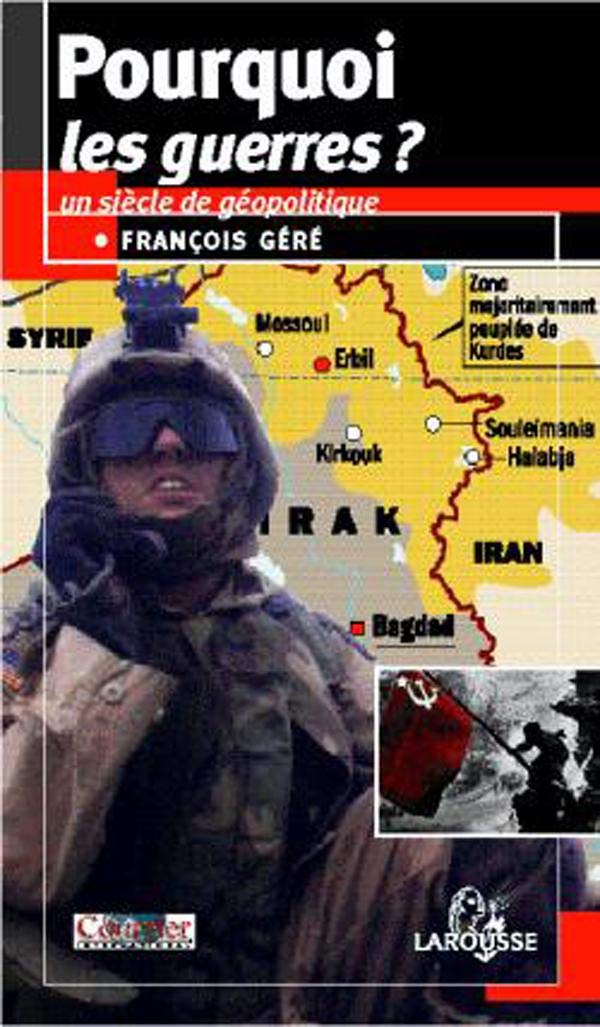Pourquoi les guerres ?: Un siècle de géopolitique, Edition 2004 Books