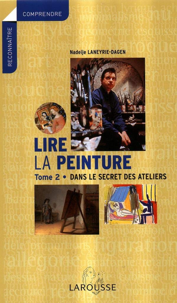 Lire la peinture, tome 2 : Dans le secret des ateliers Books