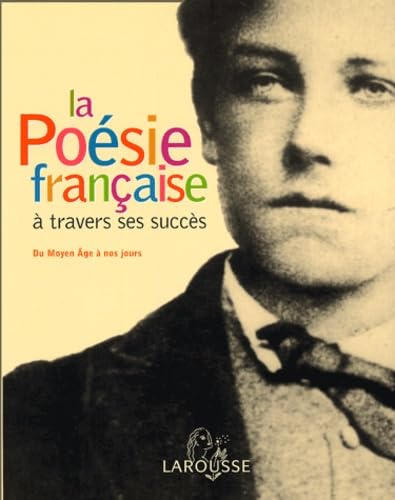 La Poésie française à travers ses succès, du Moyen-Age à nos jours book