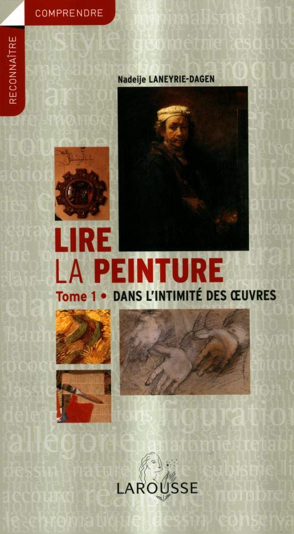 Lire la peinture : Tome 1, Dans l'intimité des oeuvres Books