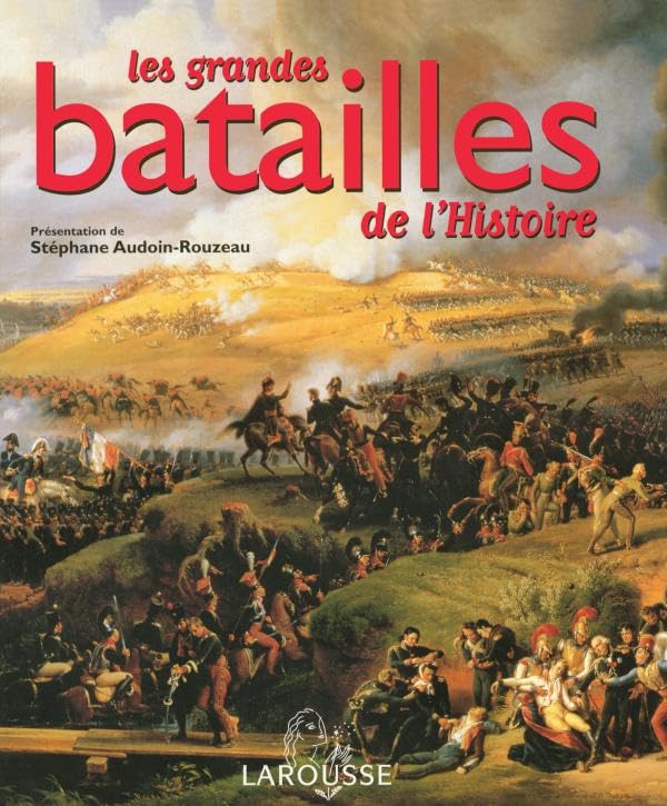 Les grandes batailles de l'histoire Politics & History