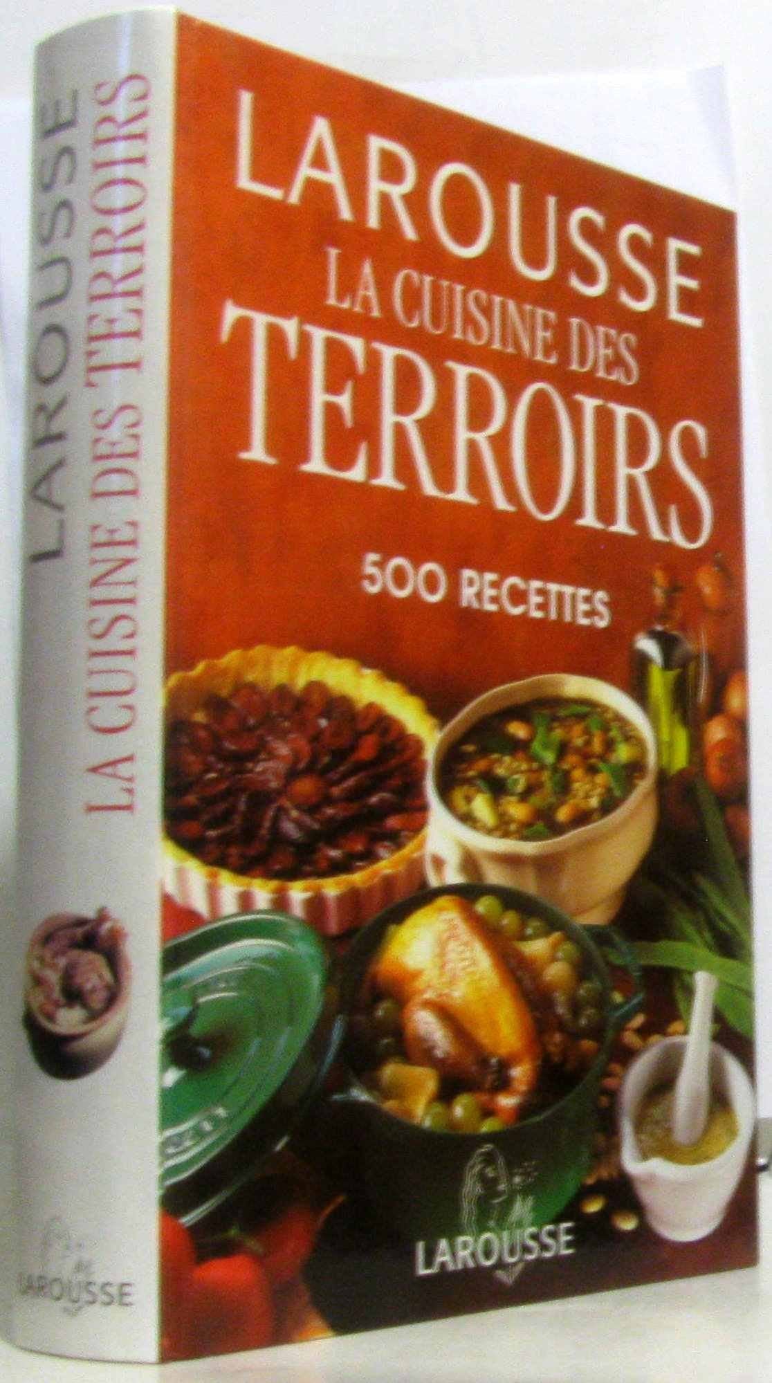 La Cuisine Des Terroirs. 500 Recettes Books