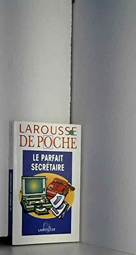Le parfait secrétaire: La correspondance commerciale et administrative Books
