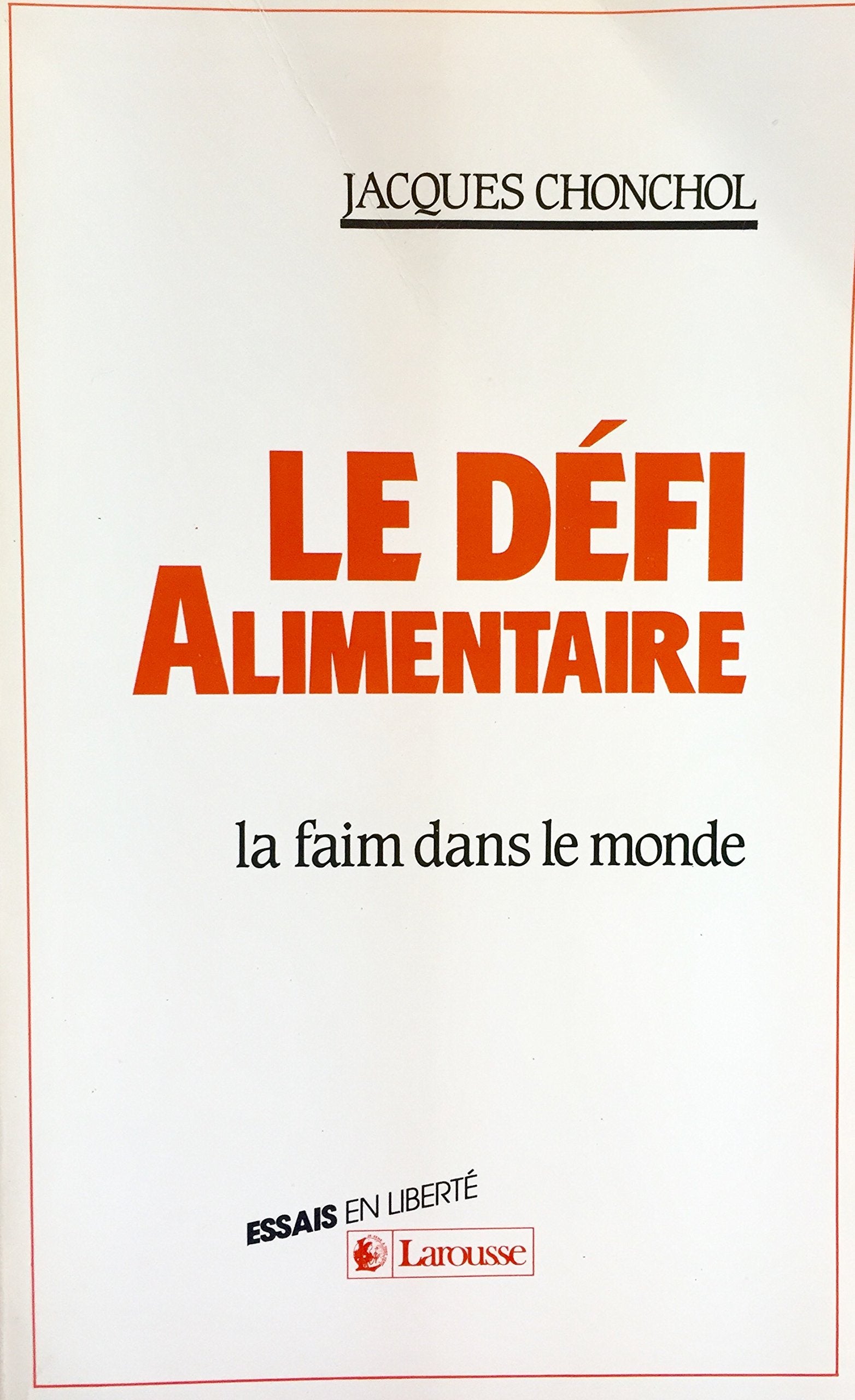 Le defi alimentaire : la faim dans le monde book