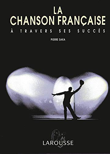 La chanson française: À travers ses succès Books