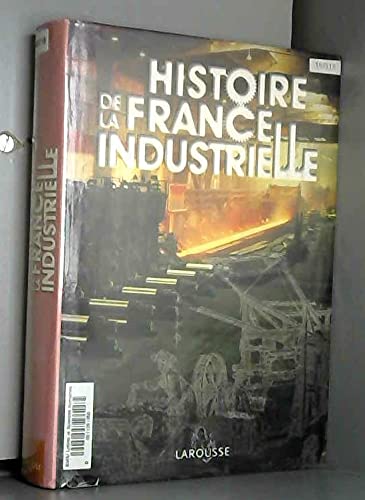 Histoire de la France industrielle book
