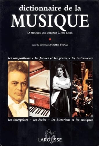 Dictionnaire De La Musique. La Musique Des Origines A Nos Jours book
