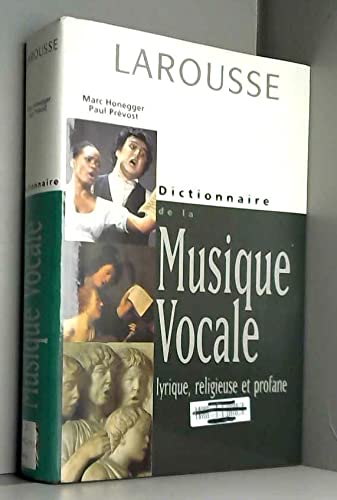Dictionnaire de la musique vocale, lyrique, religieuse et profane Reference Books