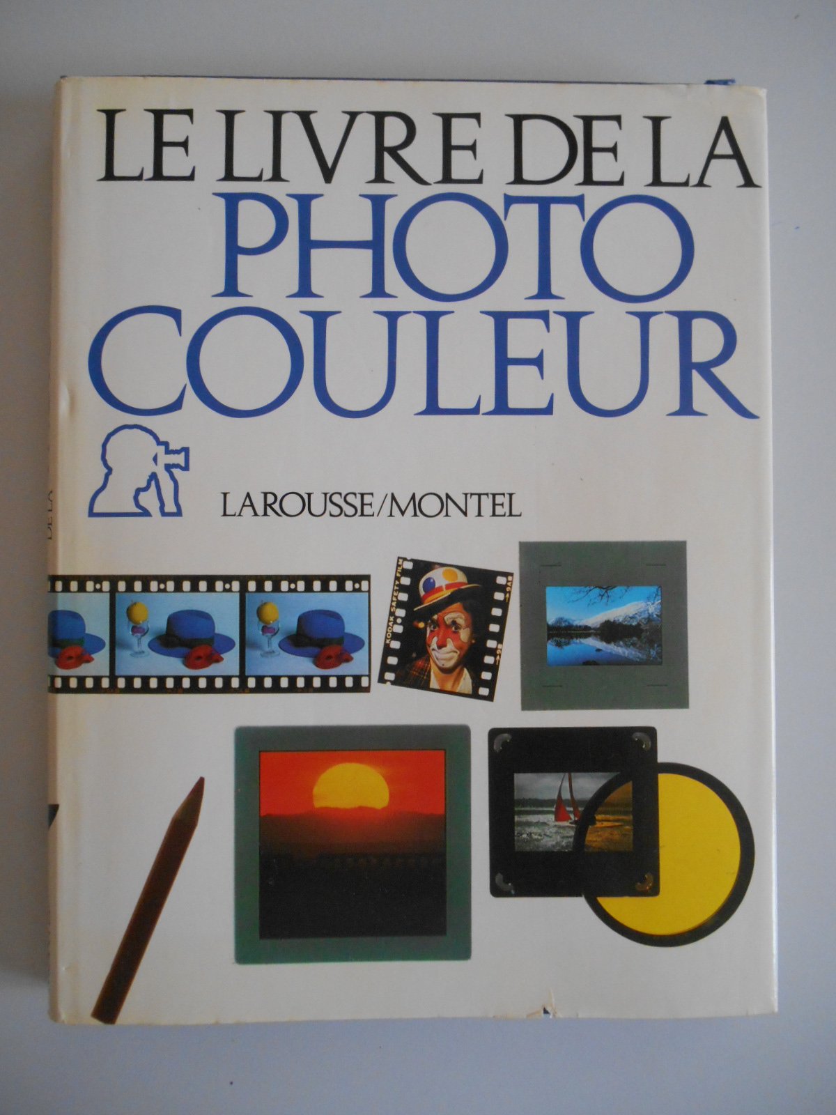 Le Livre de la photo couleur book