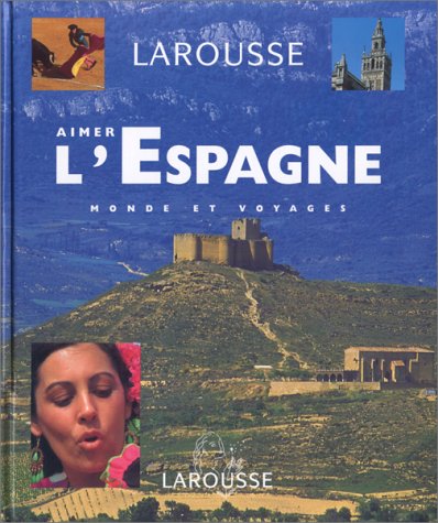 Aimer l'Espagne : Monde et voyages (1 livre + 1 CD audio) book