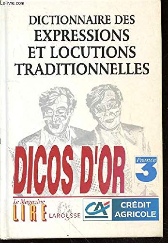 Dictionnaire des expressions et locutions traditionnelles, éd 2000 Books