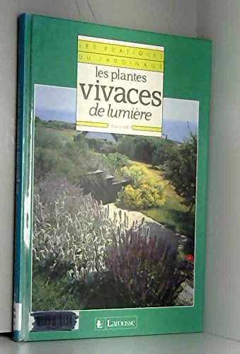 Les plantes vivaces de lumiere (Les Pratiques du Jardin) Books