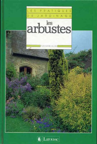 Les Pratiques du jardinage Tome 3: Les Arbustes book