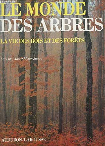Le Monde des arbres : la vie des bois et des forêts book