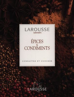 Les épices et les condiments : connaître et cuisiner Books