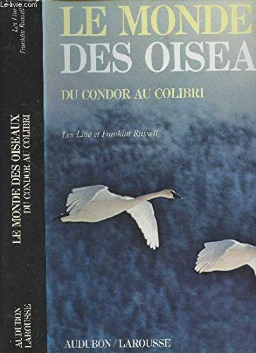 Le Monde des oiseaux: Du condor au colibri book