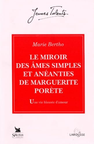 Le Miroir Des Ames Simples Et Aneanties De Marguerite Porete. Une Vie Blessee D'Amour Books