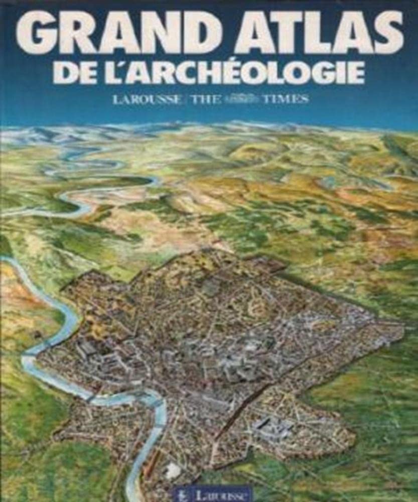 Gd Atlas De L'Archeologie book