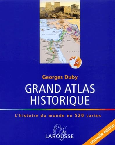Grand atlas historique: L'histoire du monde en 520 cartes Books