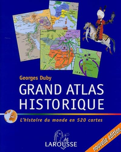 Grand atlas historique: L'histoire du monde en 520 cartes Books
