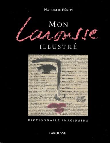 Mon Larousse illustré: Dictionnaire imaginaire Books