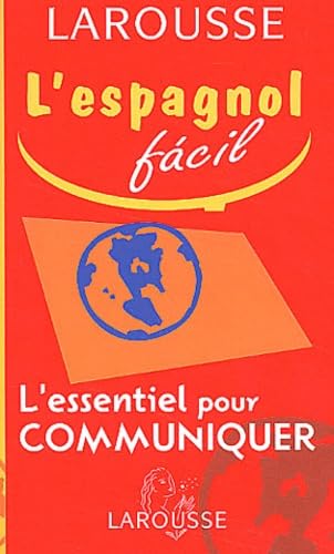 L'Essentiel pour communiquer : Espagnol-Français / Français-Espagnol (édition bilingue) book