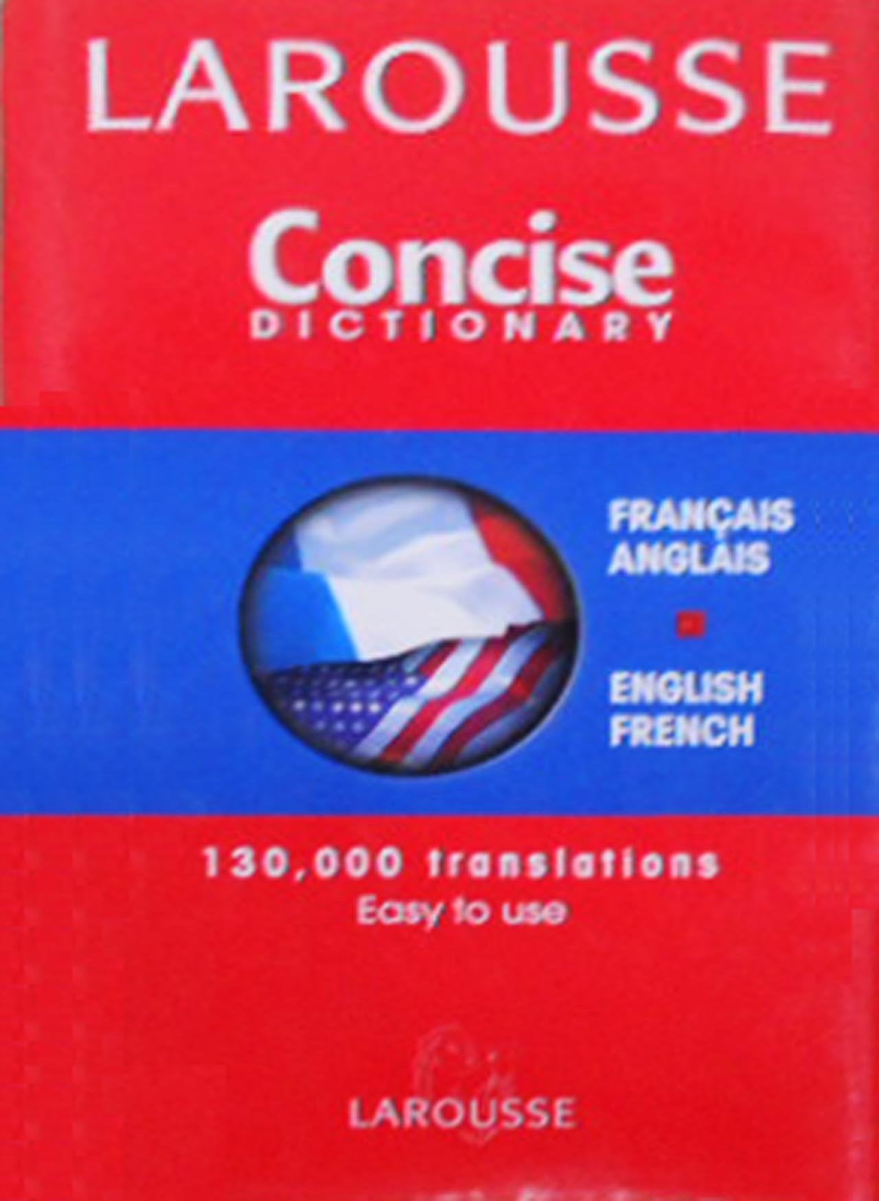 Larousse Concise Dictionary: French-English/English-French book