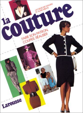 La Couture. Faire son patron, couper, réaliser book