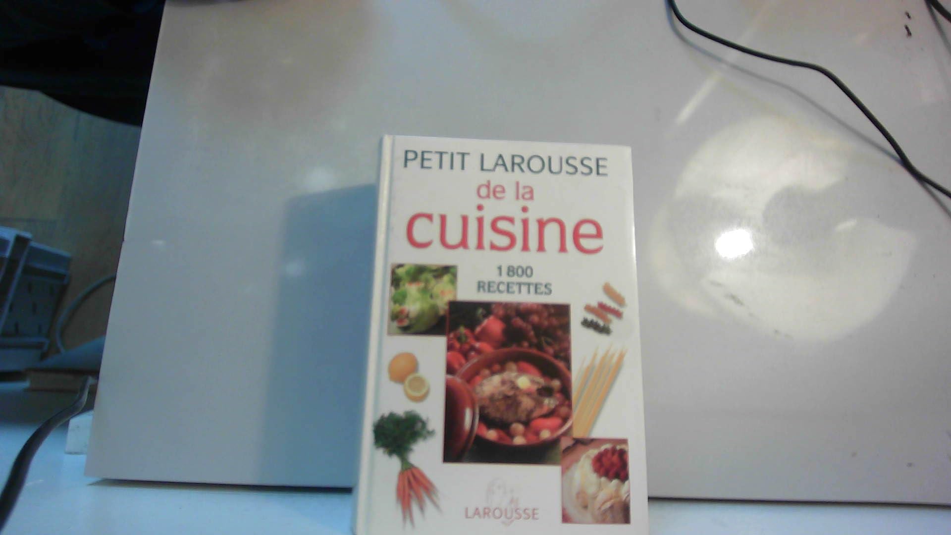 Petit Larousse de la cuisine : 1800 recettes Cooking & Enjoying