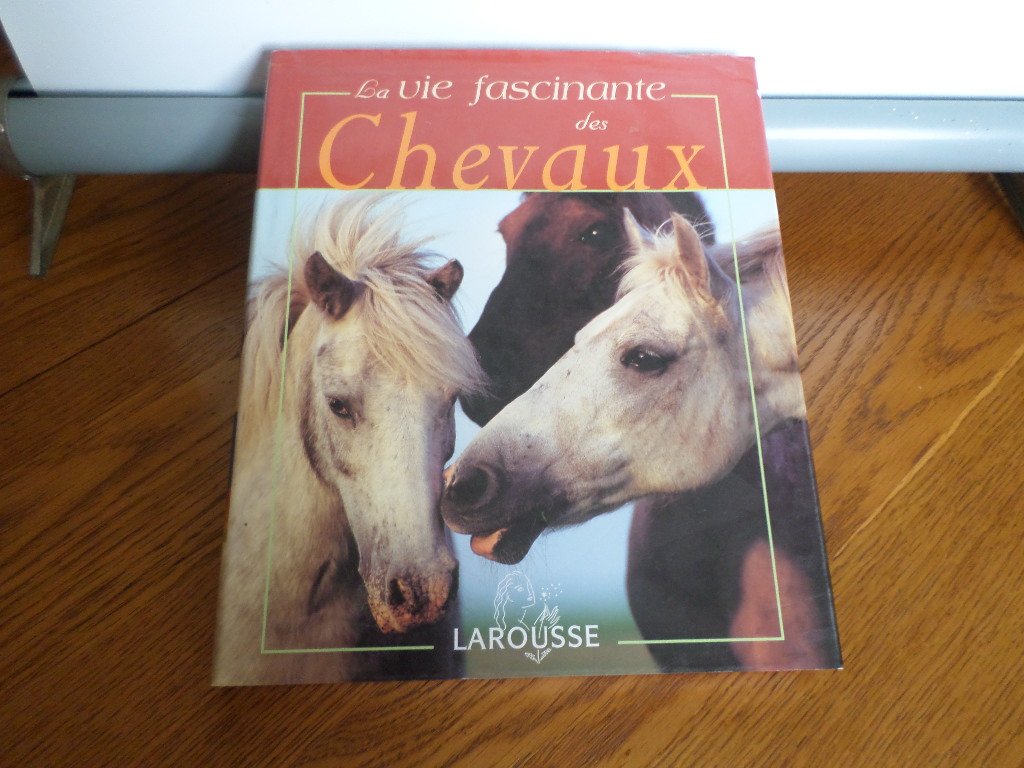 La Vie fascinante des chevaux book